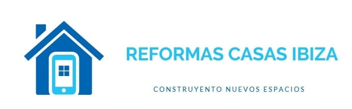 REFORMAS DE CASAS EN IBIZA